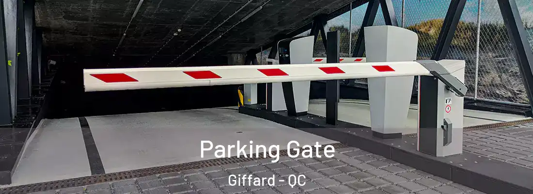  Parking Gate Giffard - QC