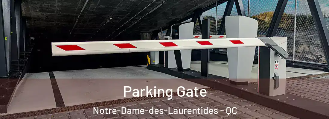  Parking Gate Notre-Dame-des-Laurentides - QC