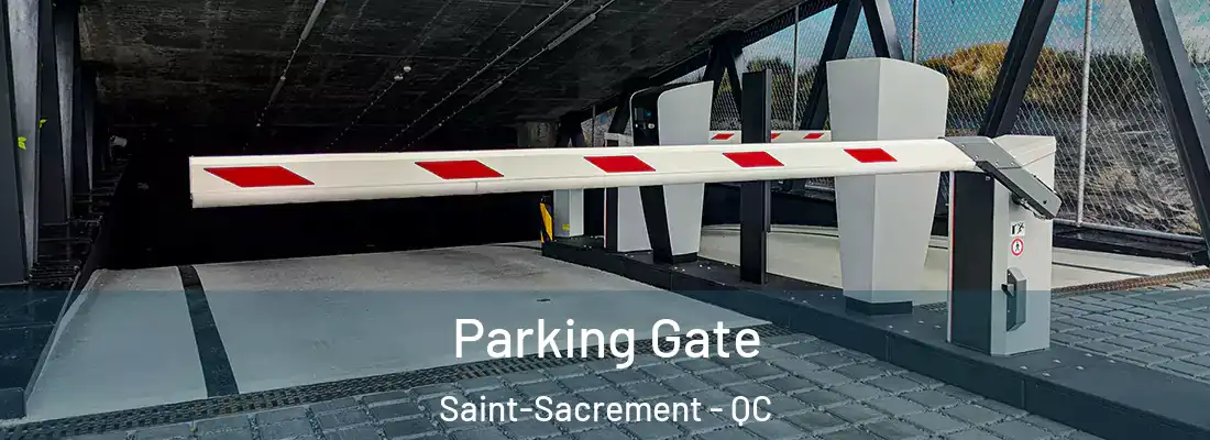 Parking Gate Saint-Sacrement - QC