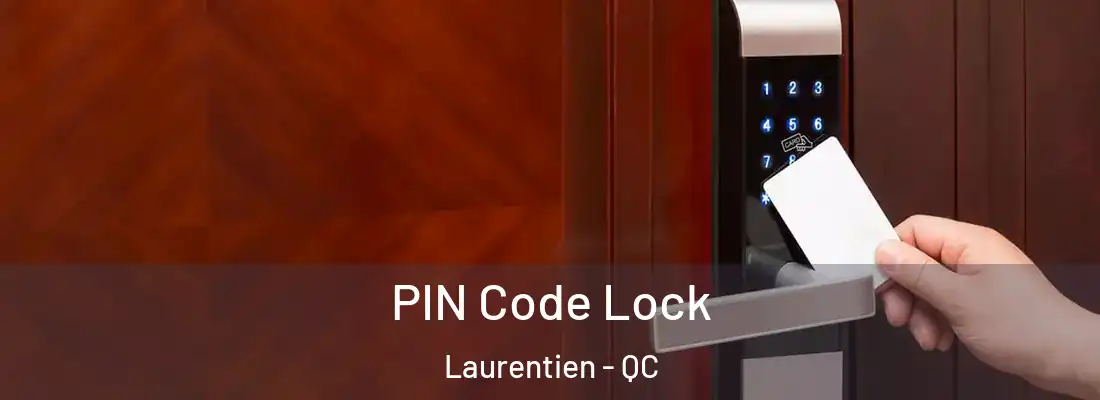  PIN Code Lock Laurentien - QC
