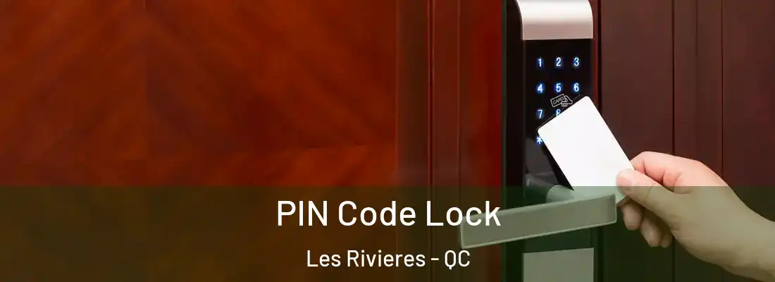  PIN Code Lock Les Rivieres - QC