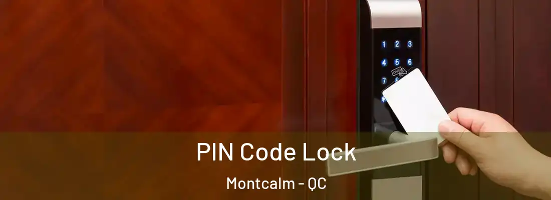  PIN Code Lock Montcalm - QC