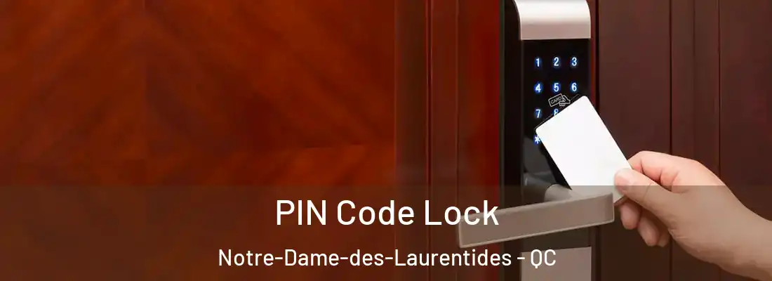  PIN Code Lock Notre-Dame-des-Laurentides - QC