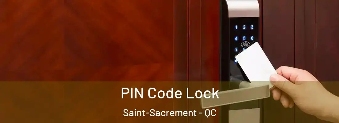  PIN Code Lock Saint-Sacrement - QC