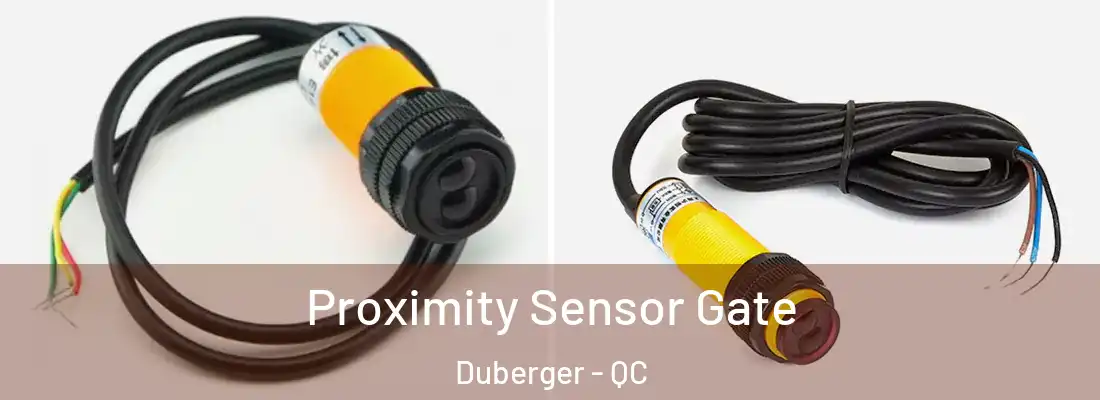  Proximity Sensor Gate Duberger - QC