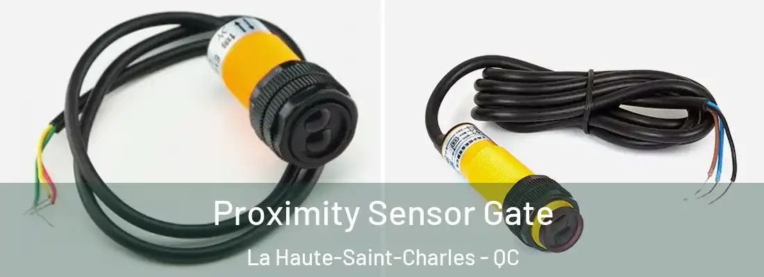  Proximity Sensor Gate La Haute-Saint-Charles - QC