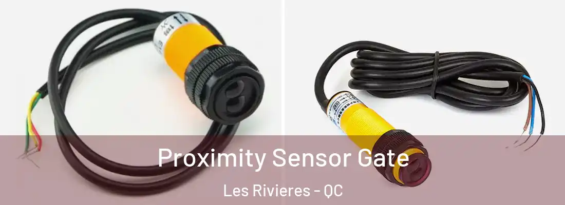  Proximity Sensor Gate Les Rivieres - QC