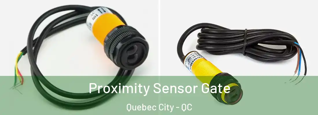  Proximity Sensor Gate Quebec City - QC