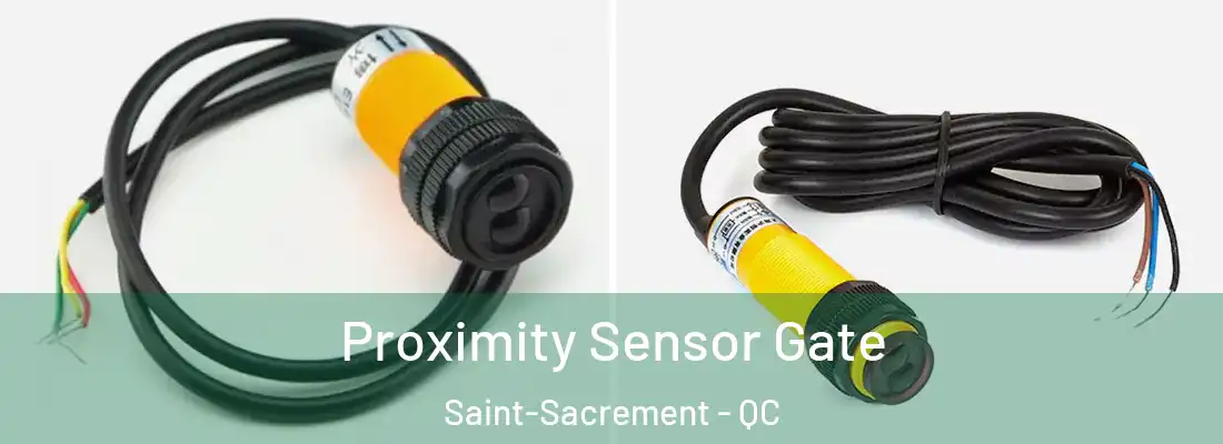  Proximity Sensor Gate Saint-Sacrement - QC