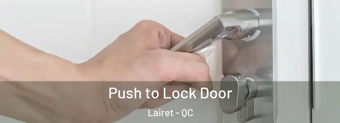  Push to Lock Door Lairet - QC