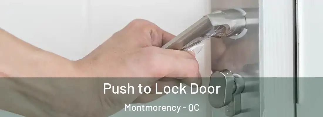  Push to Lock Door Montmorency - QC