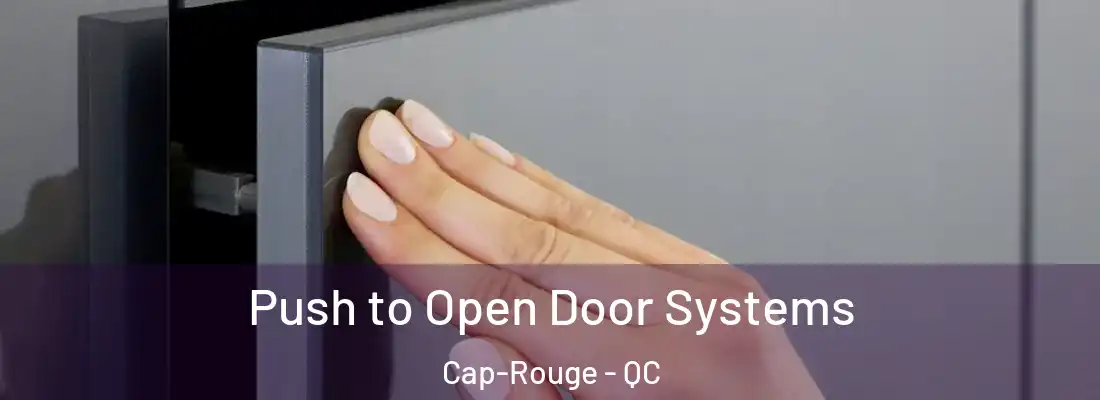  Push to Open Door Systems Cap-Rouge - QC