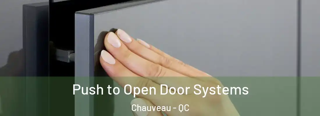  Push to Open Door Systems Chauveau - QC