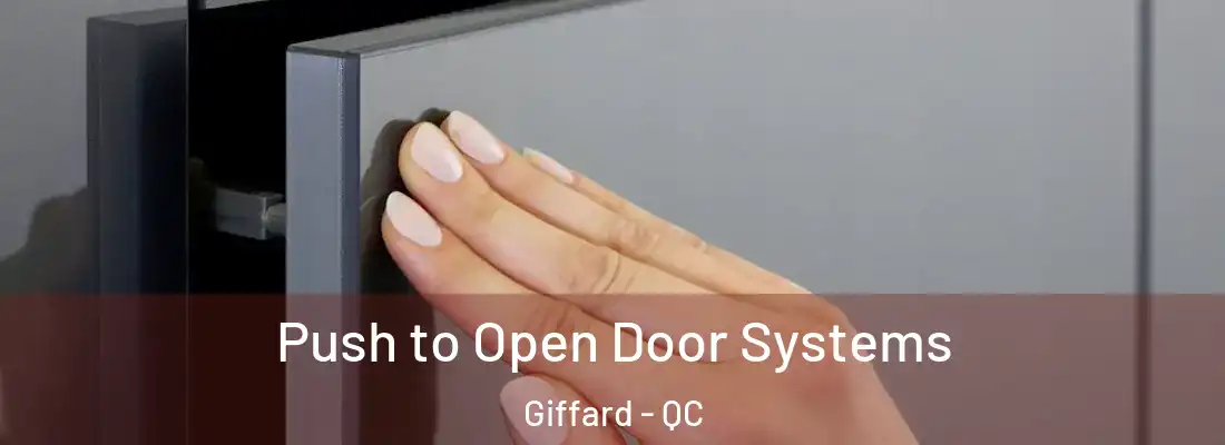 Push to Open Door Systems Giffard - QC