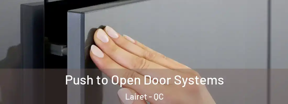  Push to Open Door Systems Lairet - QC