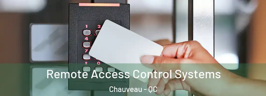  Remote Access Control Systems Chauveau - QC