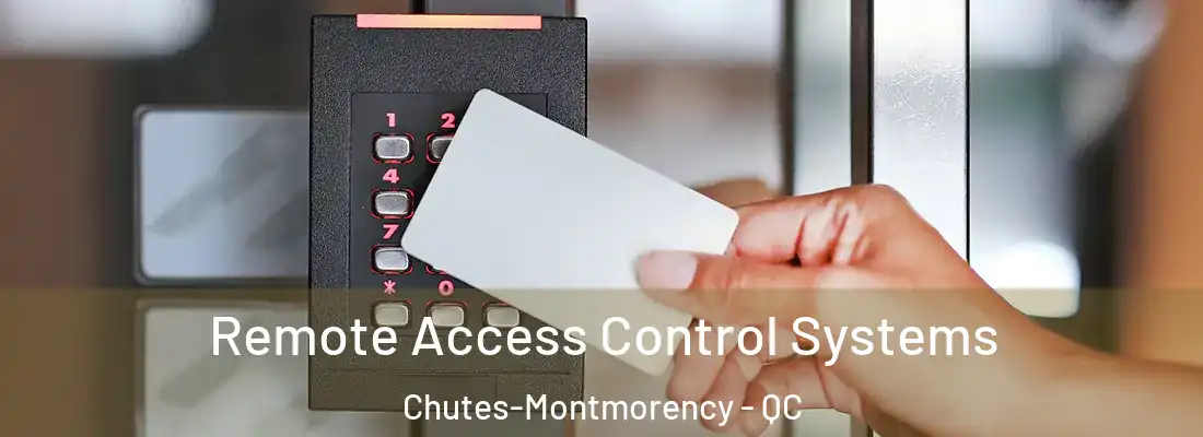  Remote Access Control Systems Chutes-Montmorency - QC