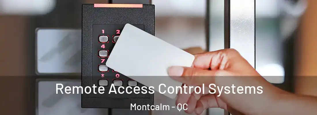  Remote Access Control Systems Montcalm - QC