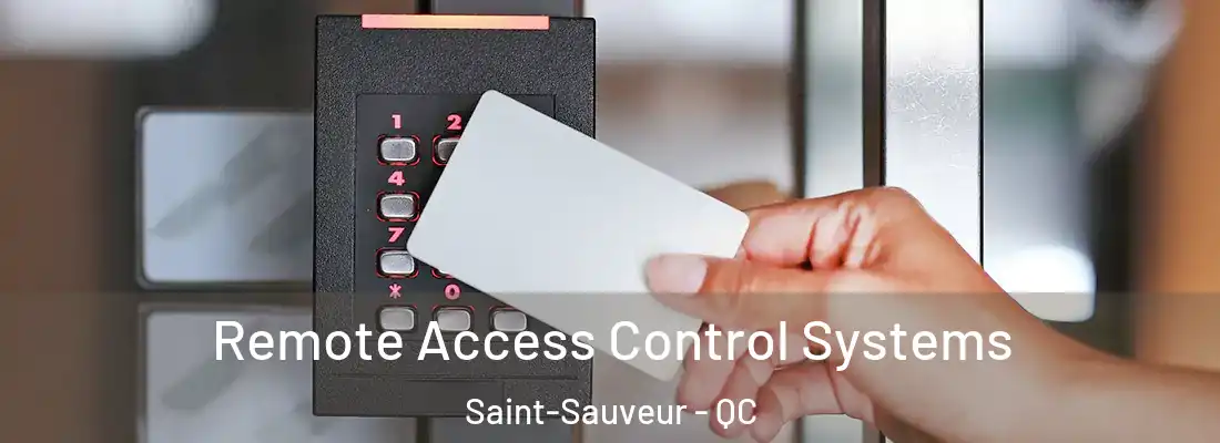  Remote Access Control Systems Saint-Sauveur - QC