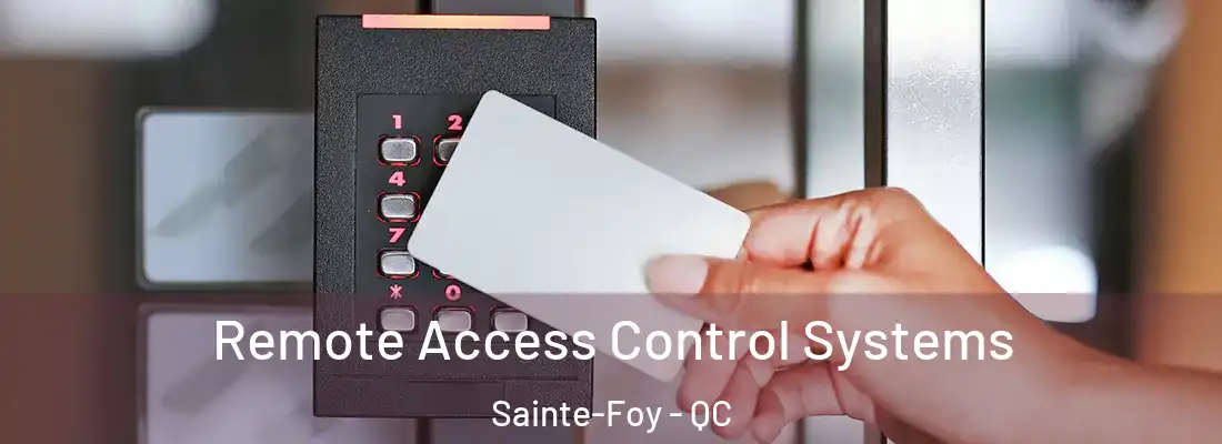  Remote Access Control Systems Sainte-Foy - QC