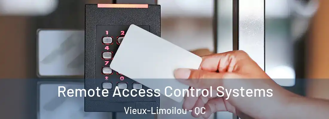  Remote Access Control Systems Vieux-Limoilou - QC
