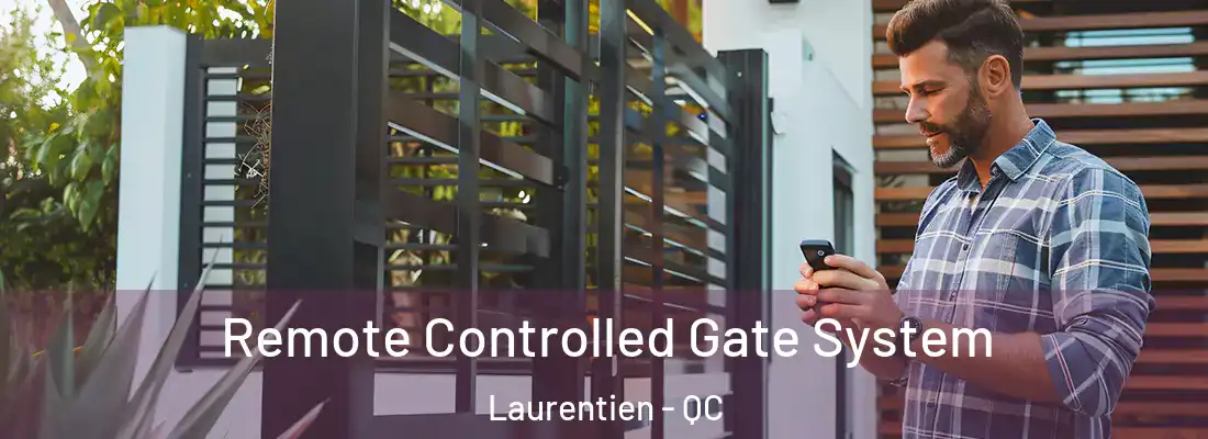  Remote Controlled Gate System Laurentien - QC