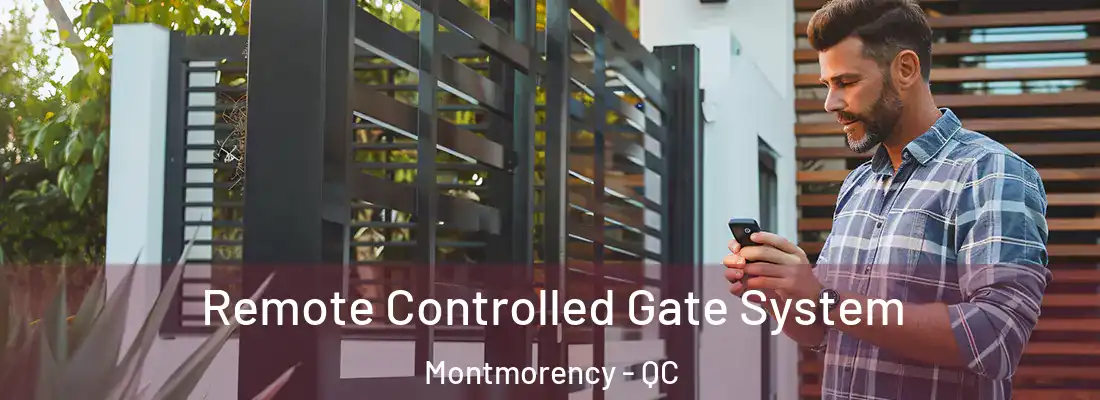  Remote Controlled Gate System Montmorency - QC