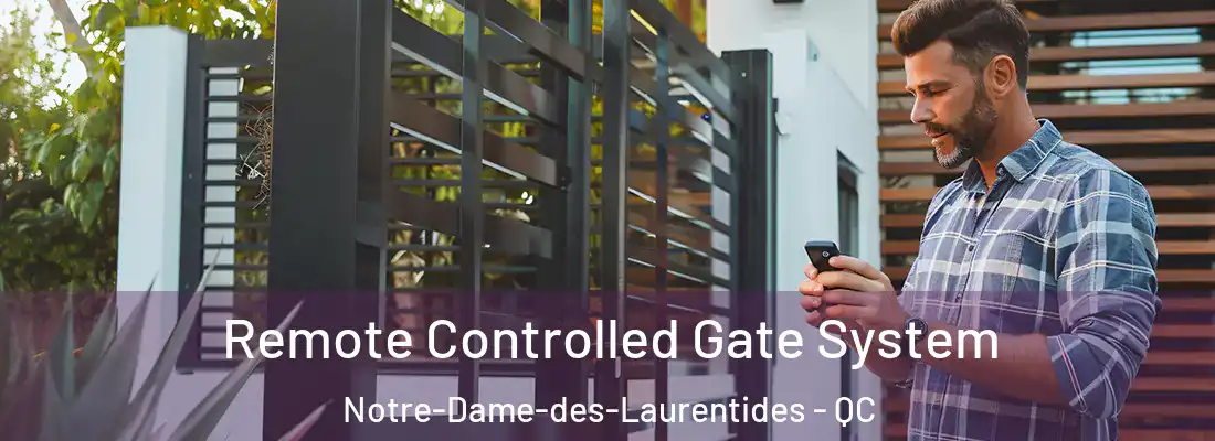  Remote Controlled Gate System Notre-Dame-des-Laurentides - QC