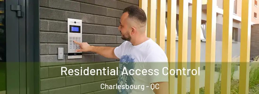  Residential Access Control Charlesbourg - QC