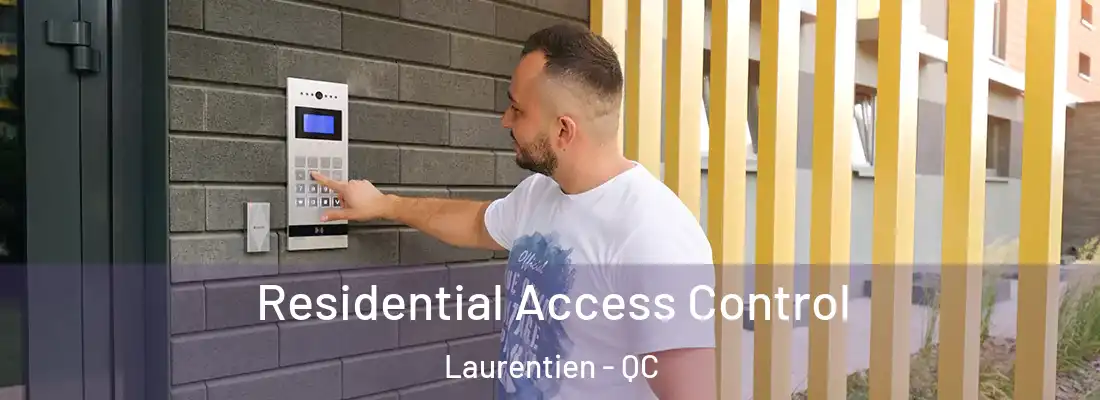  Residential Access Control Laurentien - QC