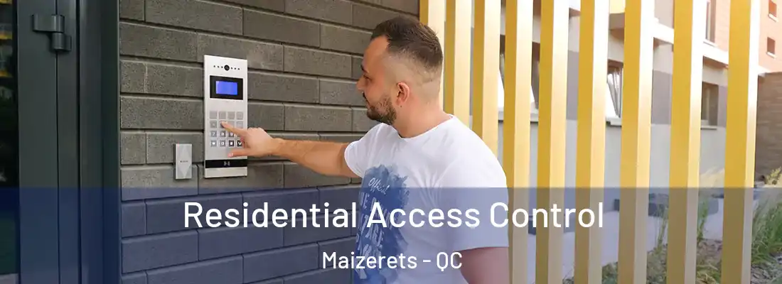  Residential Access Control Maizerets - QC
