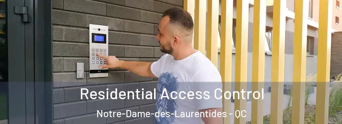  Residential Access Control Notre-Dame-des-Laurentides - QC