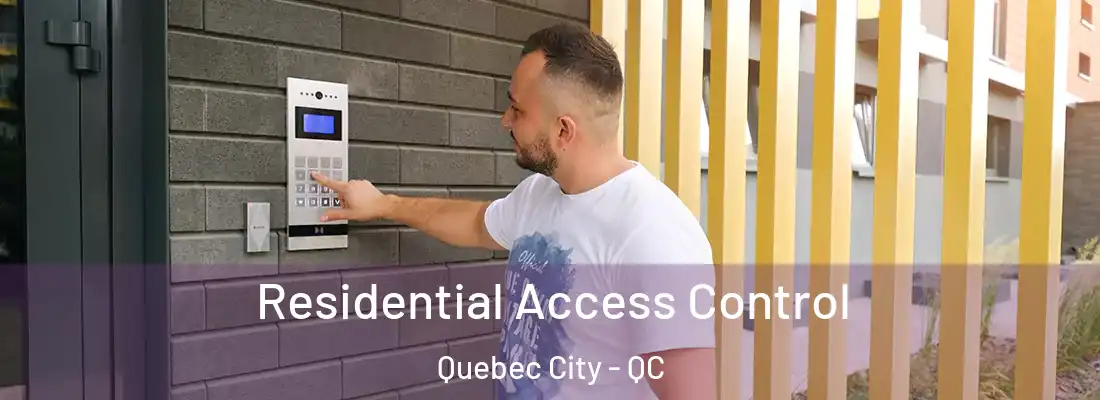  Residential Access Control Quebec City - QC