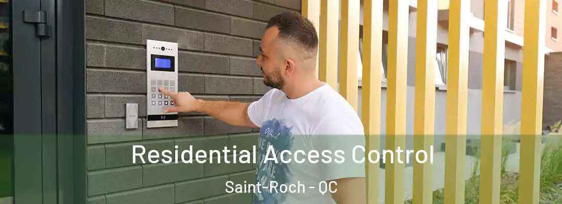  Residential Access Control Saint-Roch - QC