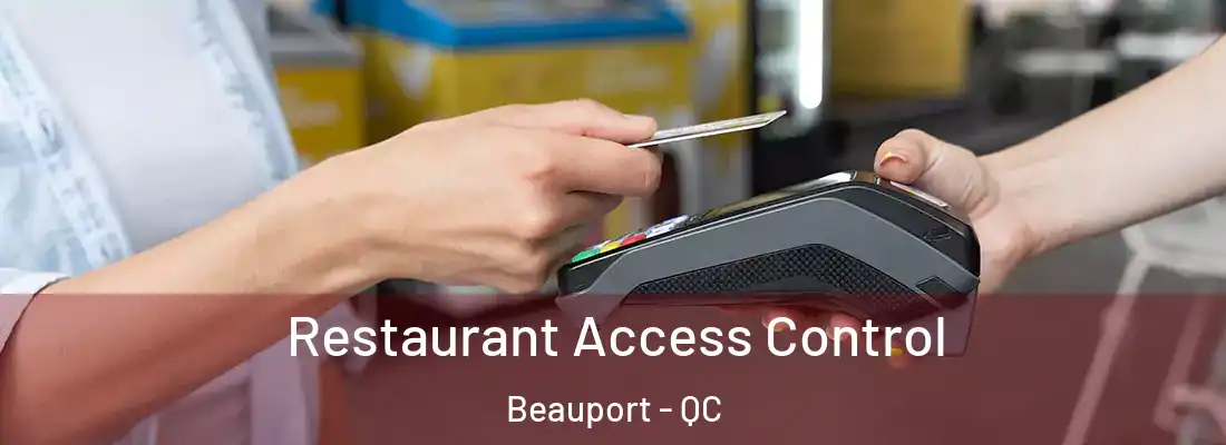  Restaurant Access Control Beauport - QC