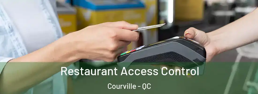  Restaurant Access Control Courville - QC