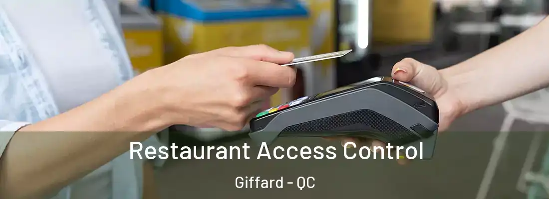  Restaurant Access Control Giffard - QC