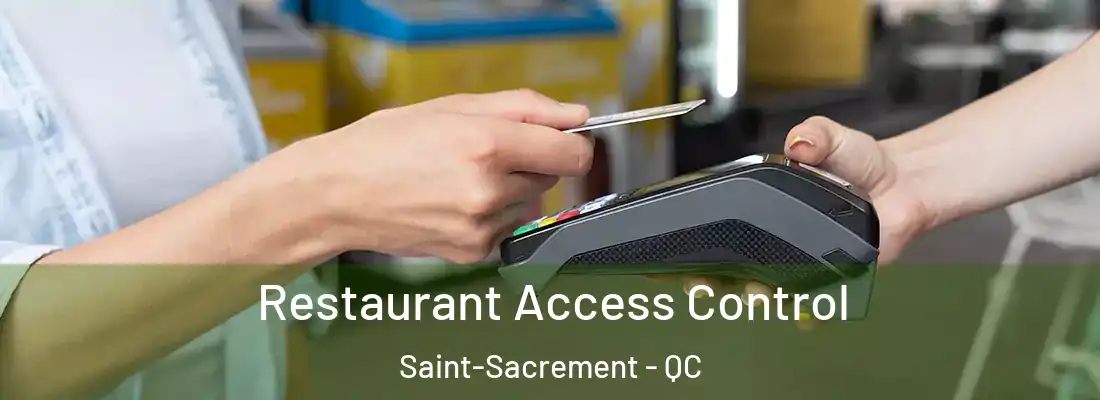  Restaurant Access Control Saint-Sacrement - QC
