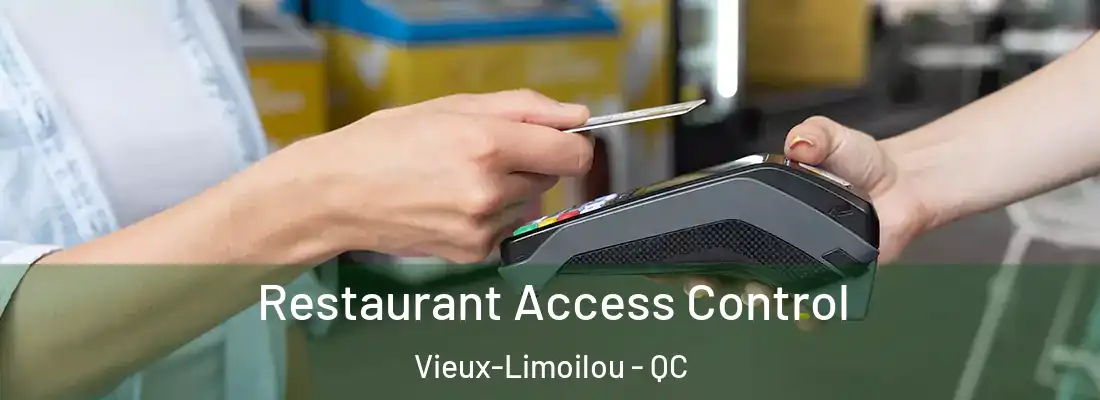  Restaurant Access Control Vieux-Limoilou - QC