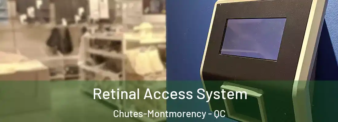  Retinal Access System Chutes-Montmorency - QC