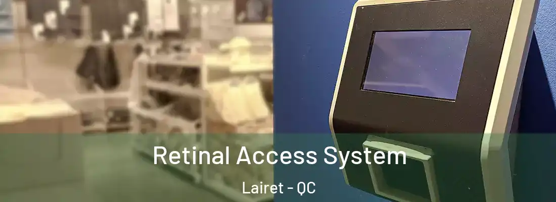  Retinal Access System Lairet - QC