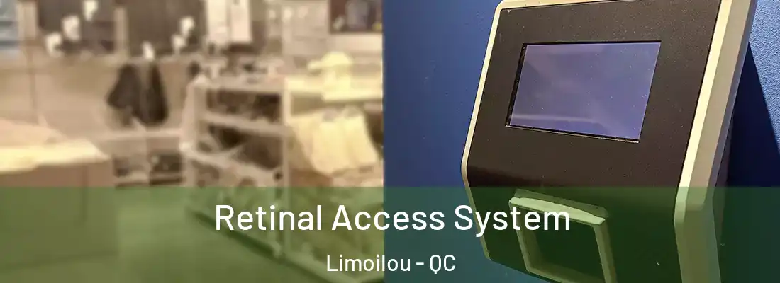  Retinal Access System Limoilou - QC