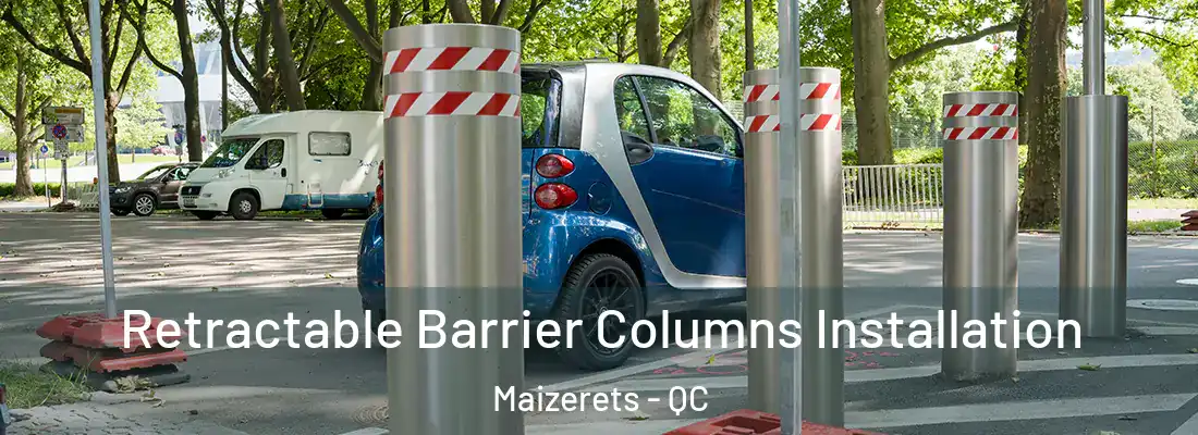  Retractable Barrier Columns Installation Maizerets - QC