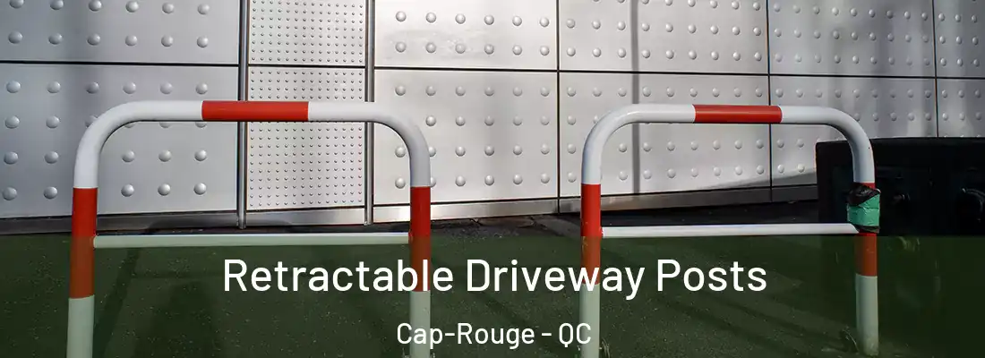  Retractable Driveway Posts Cap-Rouge - QC