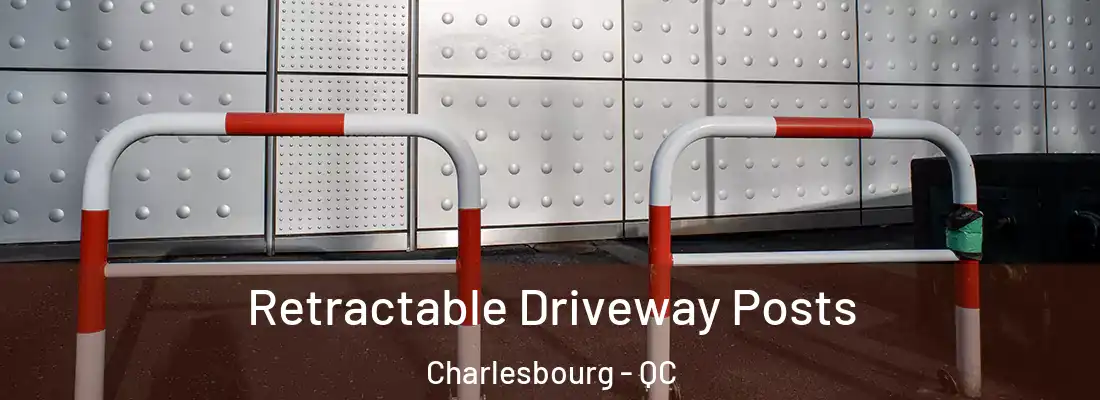  Retractable Driveway Posts Charlesbourg - QC