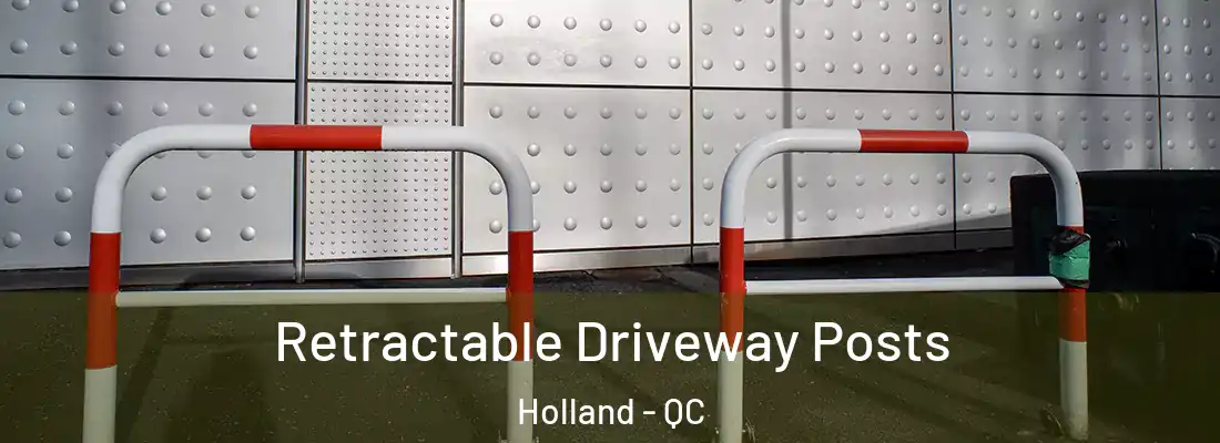  Retractable Driveway Posts Holland - QC