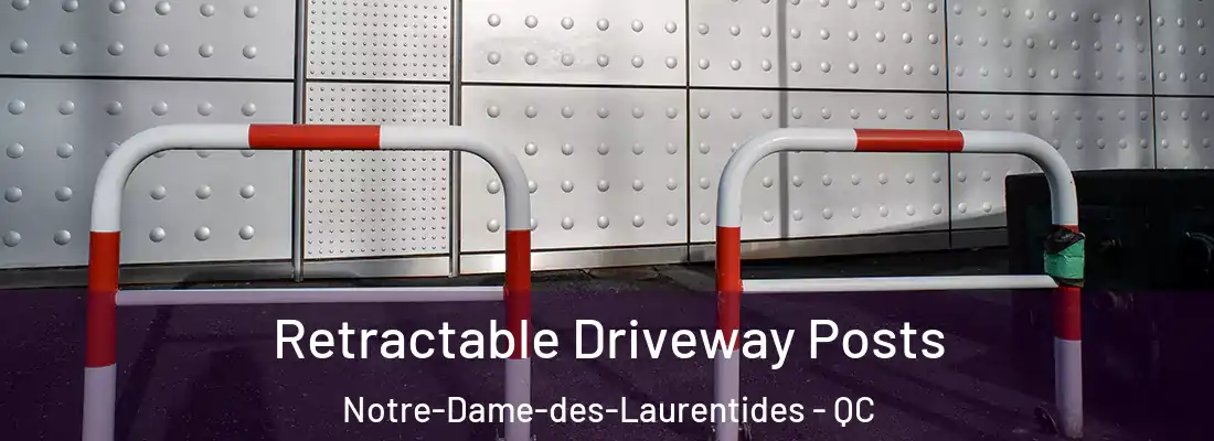  Retractable Driveway Posts Notre-Dame-des-Laurentides - QC