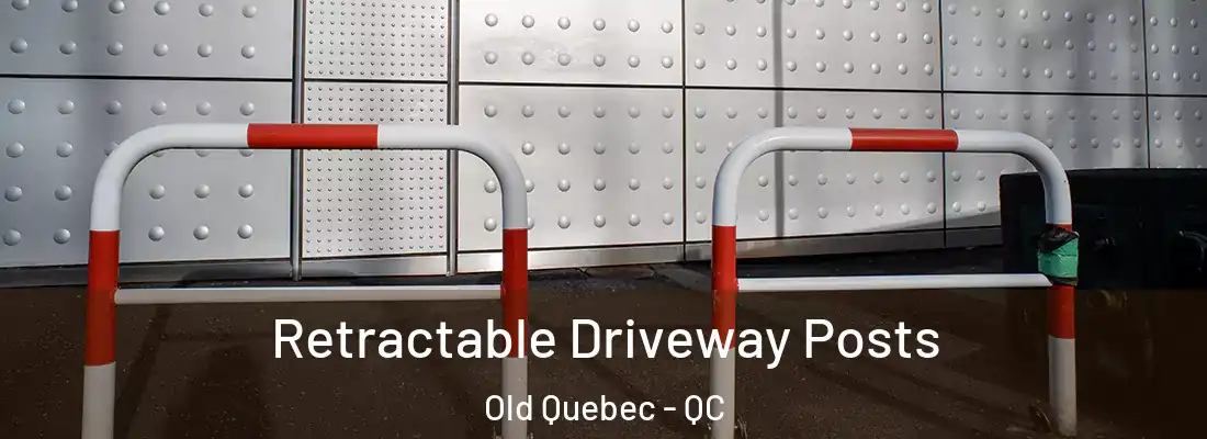  Retractable Driveway Posts Old Quebec - QC