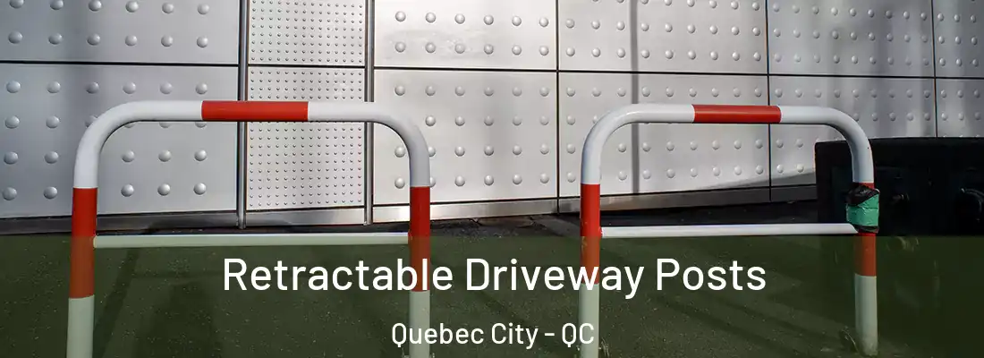 Retractable Driveway Posts Quebec City - QC