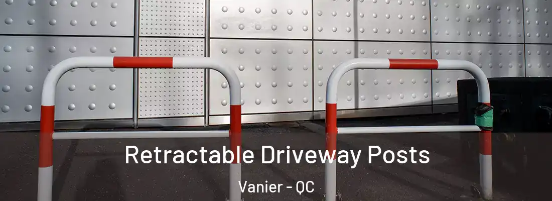  Retractable Driveway Posts Vanier - QC